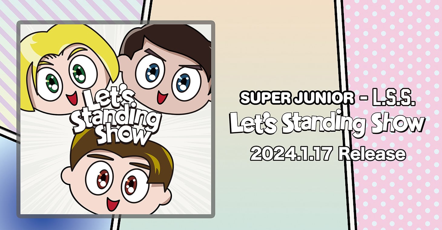 SUPER JUNIOR-L.S.S Let's standing show 2024.1.17 Release