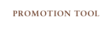 PROMOTION TOOL